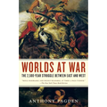 Worlds at War: The 2,500-Year Struggle Between East and West