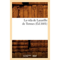 La Vida de Lazarillo de Tormes (Éd.1601)