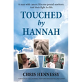 Touched by Hannah: A man with cancer. His one pound newborn. And their fight for life.