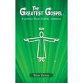 The Greatest Gospel: A Unified Four Gospel Harmony