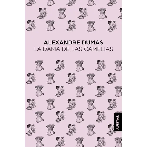 La Dama de Las Camelias / Camille: The Lady of the Camellias