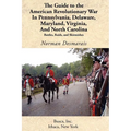 The Guide to the American Revolutionary War in Pennsylvania, Delaware, Maryland, Virginia, and North Carolina