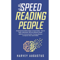 Speed Reading People: Analyzing Personality & Signs in Conversation - How to Read, Understand, Talk to & Influence People (Effective Communi