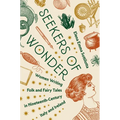 Seekers of Wonder: Women Writing Folk and Fairy Tales in Nineteenth-Century Italy and Ireland