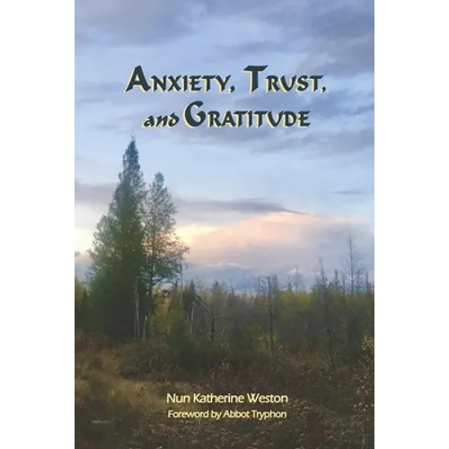 Anxiety, Trust, and Gratitude
