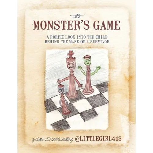 The Monster's Game: A Poetic Look Into the Child Behind the Mask of a Survivor
