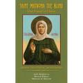 Saint Matrona the Blind: Our Friend in Christ