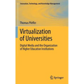 Virtualization of Universities: Digital Media and the Organization of Higher Education Institutions
