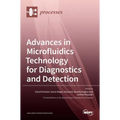 Advances in Microfluidics Technology for Diagnostics and Detection