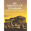 101 Nights of Wonder: A Journey in Time for Young Explorers