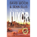 Destination: Luxor: A Dane Maddock Adventure