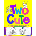 Two Cute: Toddler Coloring & Activity Book: Coloring Pages PLUS Letter Tracing: Perfect Happy Birthday Gift for 2-Year Old