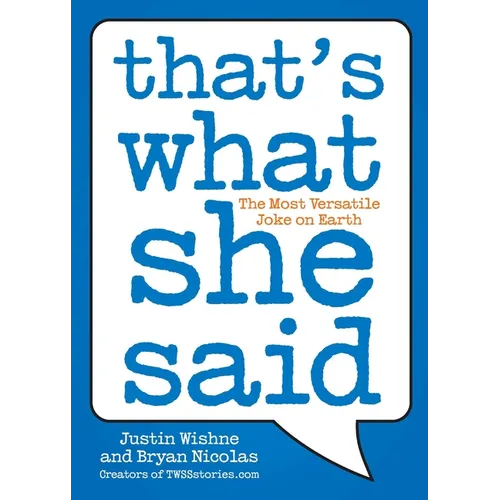 That's What She Said: The Most Versatile Joke on Earth