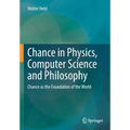 Chance in Physics, Computer Science and Philosophy: Chance as the Foundation of the World