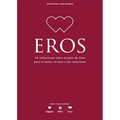 Eros - Devocional Para Jóvenes: 30 Reflexiones Sobre El Plan de Dios Para El Amor, El Sexo Y Las Relaciones Volume 5