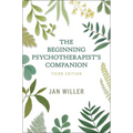The Beginning Psychotherapist's Companion