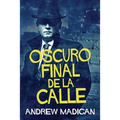 Oscuro Final de la Calle