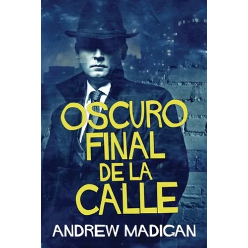 Oscuro Final de la Calle