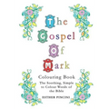 The Gospel of Mark Colouring Book: The Soothing, Simple to Colour Words of the Bible