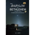 From Babylon to Bethlehem and Back Again