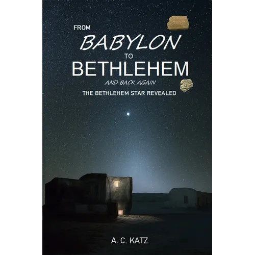 From Babylon to Bethlehem and Back Again