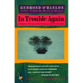 In Trouble Again: A Journey Between Orinoco and the Amazon