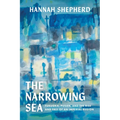 The Narrowing Sea: Fukuoka, Pusan, and the Rise and Fall of an Imperial Region Volume 23