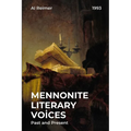 Mennonite Literary Voices: Past and Present
