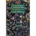 The Autobiography of Cassandra, Princess and Prophetess of Troy