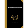 Le cabinet secret de l'histoire; Tome 01
