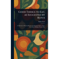 Good Things to Eat, as Suggested by Rufus