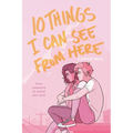 10 Things I Can See From Here