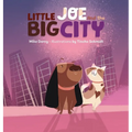 Little Joe and the Big City: A children's book about family, emotions, and helping others