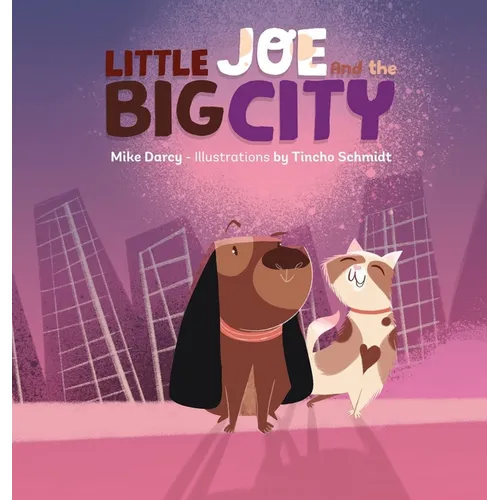 Little Joe and the Big City: A children's book about family, emotions, and helping others