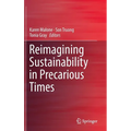 Reimagining Sustainability in Precarious Times