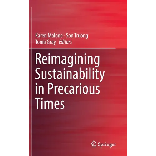 Reimagining Sustainability in Precarious Times