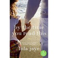By the Time You Read This