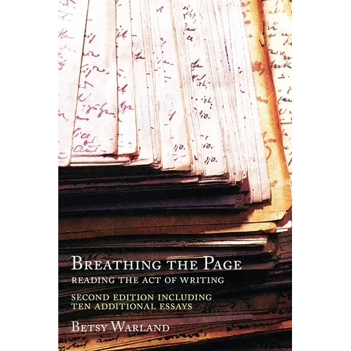 Breathing the Page: Reading the Act of Writing
