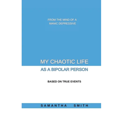 My Chaotic Life As A Bipolar Person