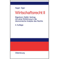 Eigentum, Delikt Und Vertrag: Mit Einer Einführung in Die Ökonomische Analyse Des Rechts