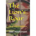 The Lion's Roar: The Wisdom of Buddhism