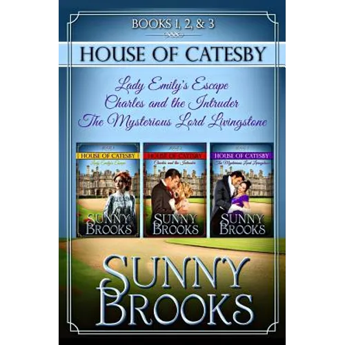 House of Catesby (Historical Regency Clean Sweet Romance Collection 1): The First Three Novels