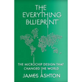 The Everything Blueprint: Processing Power, Politics, and the Microchip Design That Conquered the World