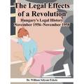 The Legal Effects of a Revolution: Hungary's Legal History: November 1956--November 1958