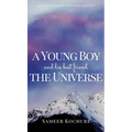 A Young Boy And His Best Friend, The Universe. Vol. 2: 31 new feel-good, inspiring, comfort-read short stories for grownups.