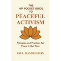 The Hip Pocket Guide to Peaceful Activism