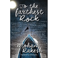 To the Farthest Rock