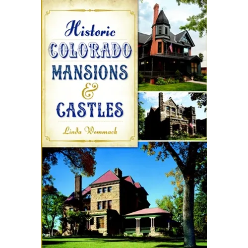 Historic Colorado Mansions & Castles