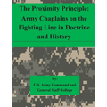 The Proximity Principle: Army Chaplains on the Fighting Line in Doctrine and History