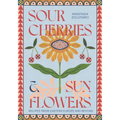 Sour Cherries and Sunflowers: A Taste of Home Recipes from Eastern Europe and Beyond
